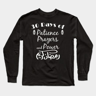 30 Days of Patience Prayers and Power" Long Sleeve T-Shirt